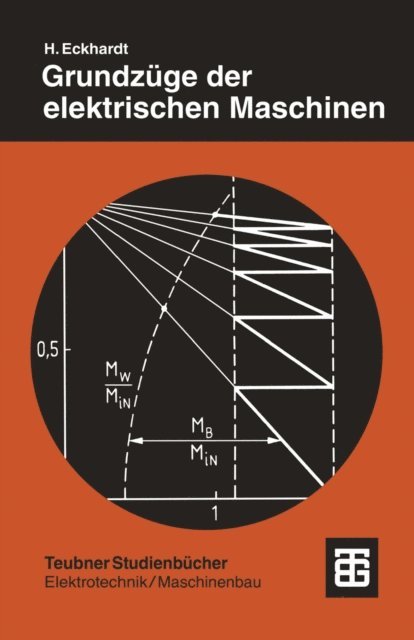 Hanskarl Eckhardt - Grundzüge der elektrischen Maschinen, E-bok
