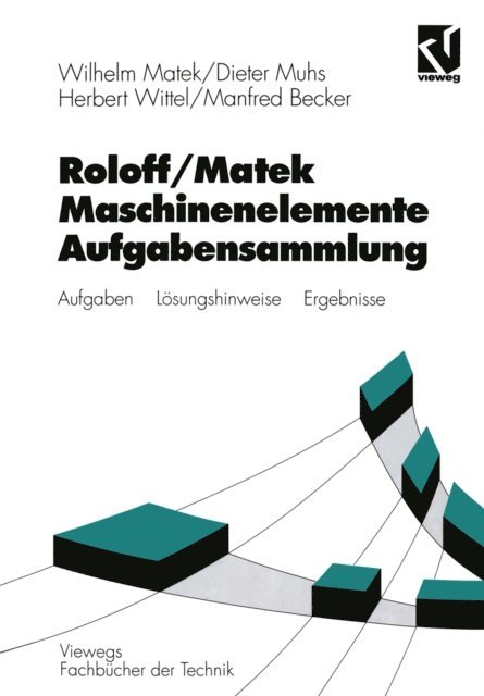 Manfred Becker, Herbert Wittel, Dieter Muhs, Wilhelm Matek - Roloff / Matek Maschinenelemente, E-bok