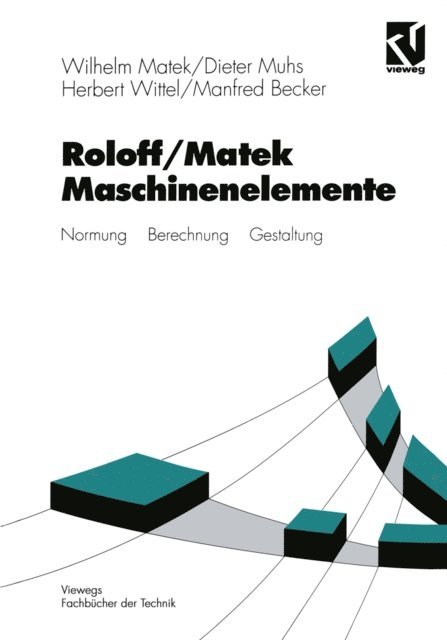 Manfred Becker, Herbert Wittel, Dieter Muhs, Wilhelm Matek - Roloff/Matek Maschinenelemente, E-bok