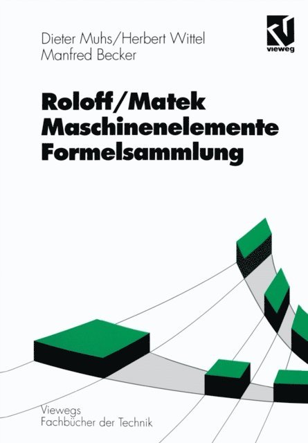 Manfred Becker, Herbert Wittel, Dieter Muhs - Roloff/Matek Maschinenelemente Formelsammlung, E-bok