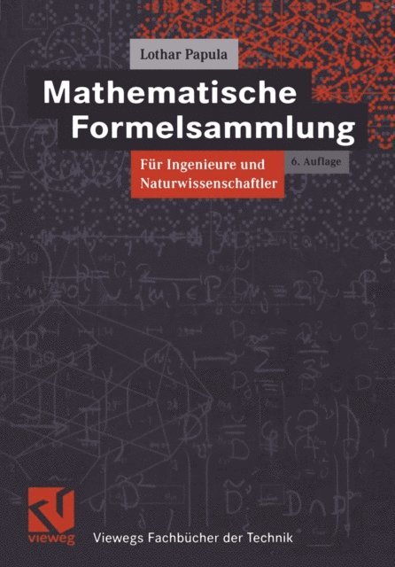 Lothar Papula - Mathematische Formelsammlung für Ingenieure und Naturwissenschaftler, E-bok