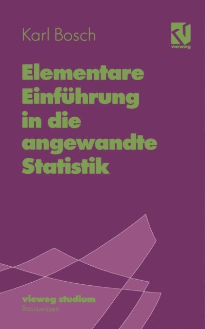 Karl Bosch - Elementare Einführung in die angewandte Statistik, E-bok