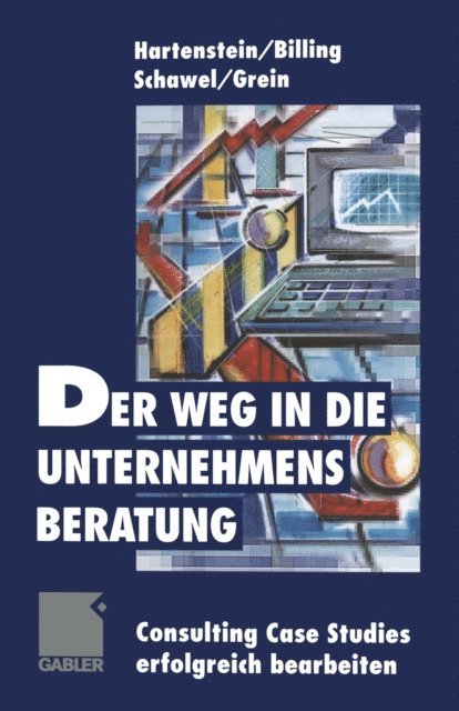 Michael Grein, Christian Schawel, Fabian Billing, Martin Hartenstein - Der Weg in die Unternehmensberatung, E-bok