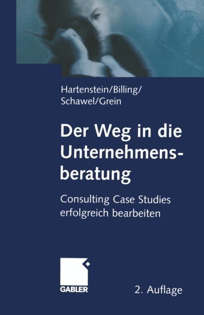 Michael Grein, Christian Schawel, Fabian Billing, Martin Hartenstein - Der Weg in die Unternehmensberatung, E-bok