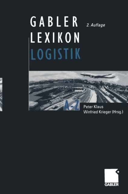 Winfried Krieger, Peter Klaus - Gabler Lexikon Logistik, E-bok