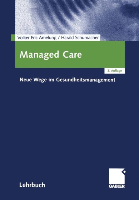 Harald Schumacher, Volker Eric Amelung - Managed Care, E-bok
