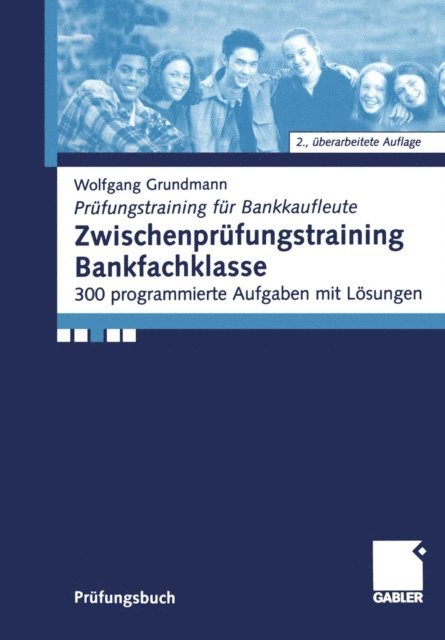 Wolfgang Grundmann - Zwischenprüfungstraining Bankfachklasse, E-bok