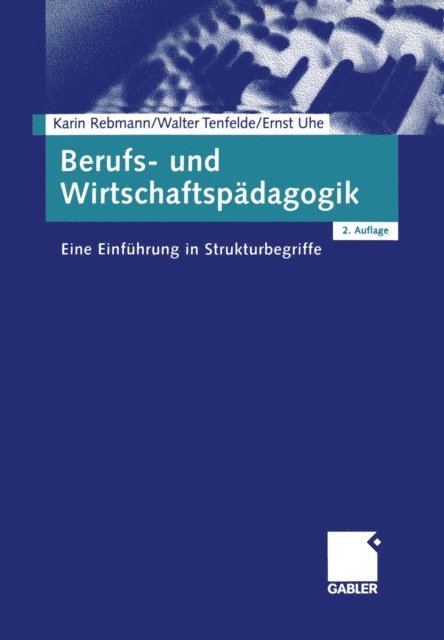 Ernst Uhe, Walter Tenfelde, Karin Rebmann - Berufs- und Wirtschaftspädagogik, E-bok
