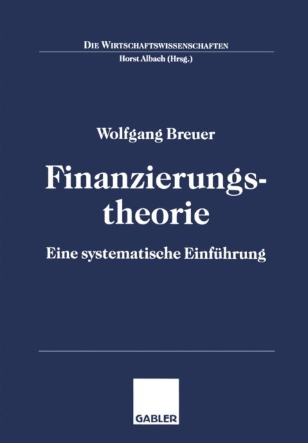 Wolfgang Breuer, Horst Albach - Finanzierungstheorie, E-bok