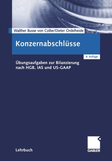 Monika Ordelheide, Walther Busse von Colbe - Konzernabschlüsse, E-bok