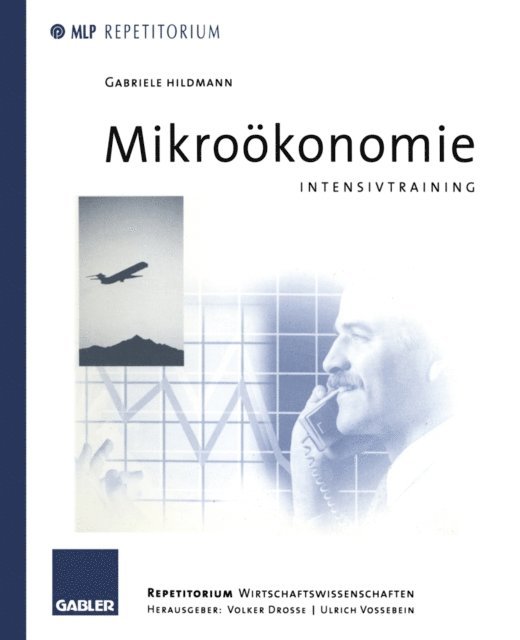 Ulrich Vossebein, Volker Drosse - Mikroökonomie, E-bok