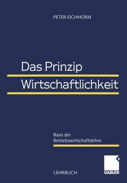 Peter Eichhorn - Das Prinzip Wirtschaftlichkeit, E-bok