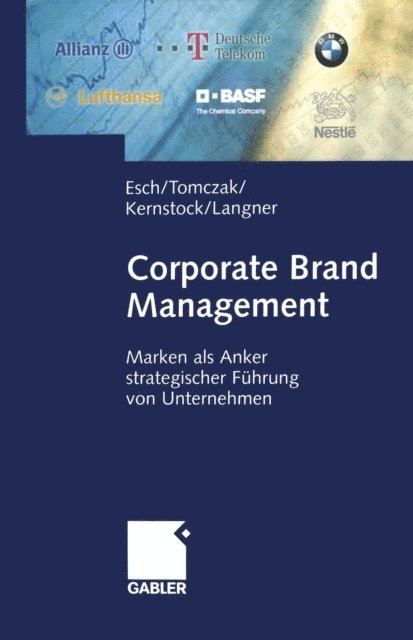 Tobias Langner, Joachim Kernstock, Torsten Tomczak, Franz-Rudolf Esch - Corporate Brand Management, E-bok