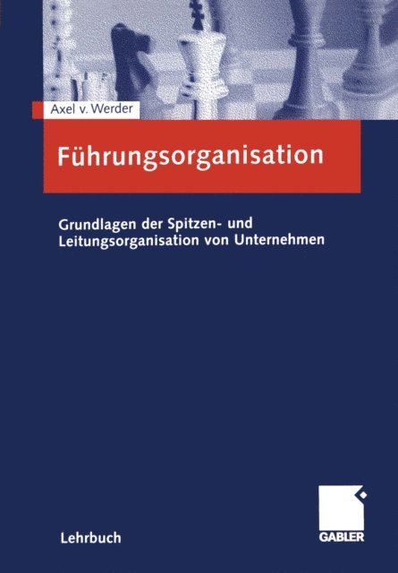 Axel von Werder - Führungsorganisation, E-bok