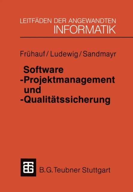 Helmut Sandmayr, Jochen Ludewig, Karol Fruhauf - Software-Projektmanagement und -Qualitätssicherung, E-bok