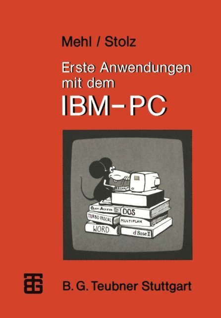 Otto Stolz, Wolfgang Mehl - Erste Anwendungen mit dem IBM-PC, E-bok