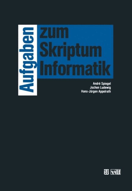 Jochen Ludewig - Aufgaben zum Skriptum Informatik, E-bok