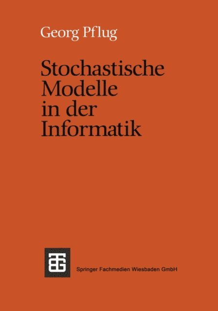Georg Ch. Pflug - Stochastische Modelle in der Informatik, E-bok