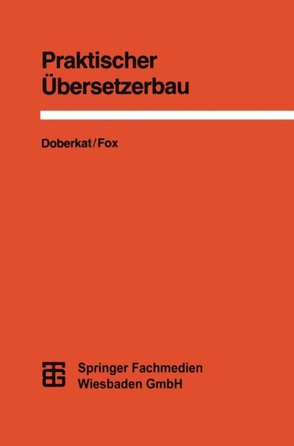 Dietmar Fox - Praktischer Übersetzerbau, E-bok