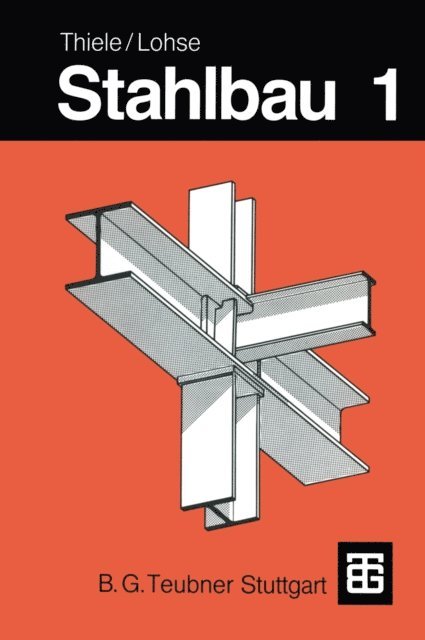 Wolfram Lohse, R. Thiele - Stahlbau, E-bok