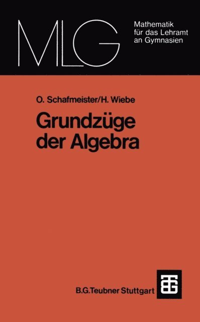 Hartmut Wiebe, Otto Schafmeister - Grundzüge der Algebra, E-bok