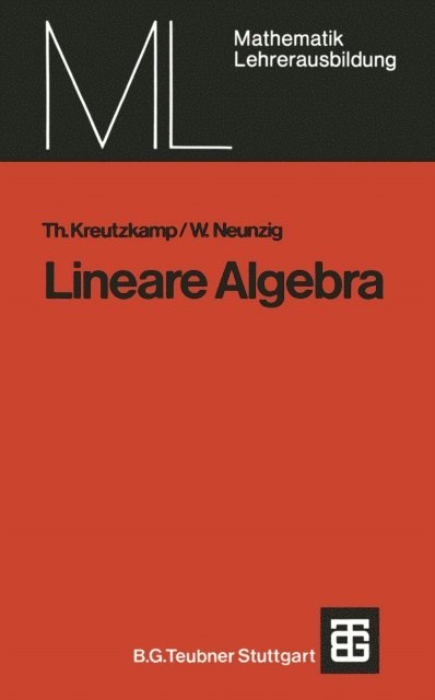Walter Neunzig, Theo Kreutzkamp - Lineare Algebra, E-bok