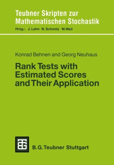 Georg Neuhaus - Rank Tests with Estimated Scores and Their Application, E-bok