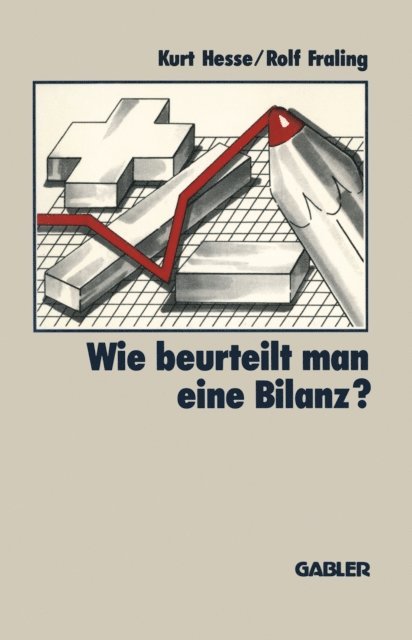 Rolf Fraling, Kurt Hesse - Wie Beurteilt Man eine Bilanz?, E-bok