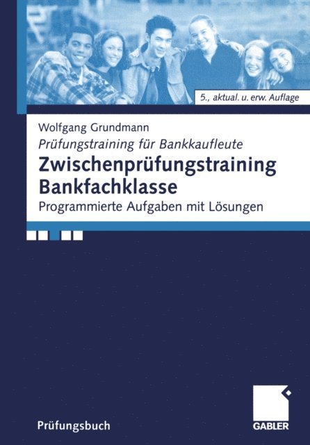 Wolfgang Grundmann - Zwischenprüfungstraining Bankfachklasse, E-bok