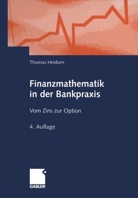 Thomas Heidorn - Finanzmathematik in der Bankpraxis, E-bok