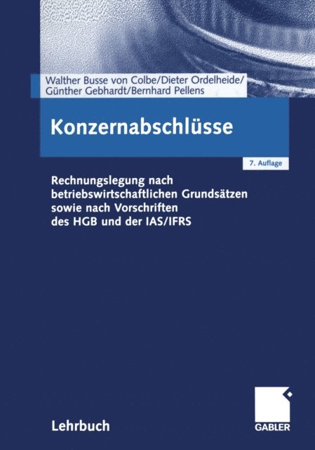 Bernhard Pellens, Gunther Gebhardt, Monika Ordelheide, Walther Busse von Colbe - Konzernabschlüsse, E-bok