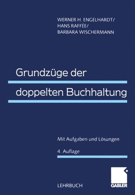 Barbara Wischermann, Hans Raffee, Werner H. Engelhardt - Grundzüge der doppelten Buchhaltung, E-bok