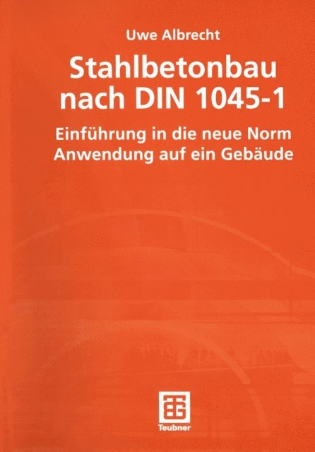 Uwe Albrecht - Stahlbetonbau nach DIN 1045-1, E-bok