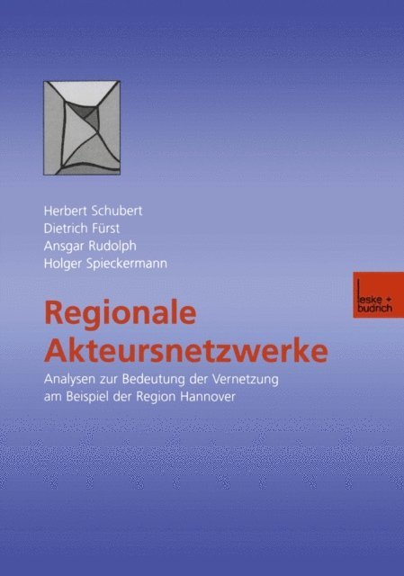 Holger Spieckermann, Ansgar Rudolph, Dietrich Furst, Herbert Schubert - Regionale Akteursnetzwerke, E-bok