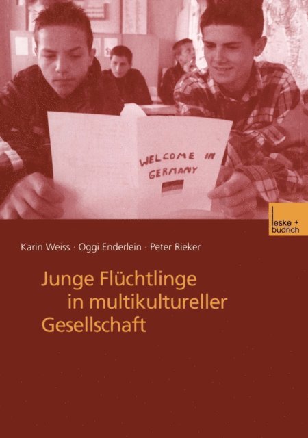 Peter Rieker, Oggi Enderlein, Karin Weiss - Junge Flüchtlinge in multikultureller Gesellschaft, E-bok
