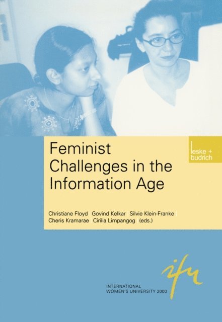 Cirilia Limpangog, Cheris Kramarae, Silvie Klein-Franke, Govind Kelkar, Christiane Floyd - Feminist Challenges in the Information Age, E-bok