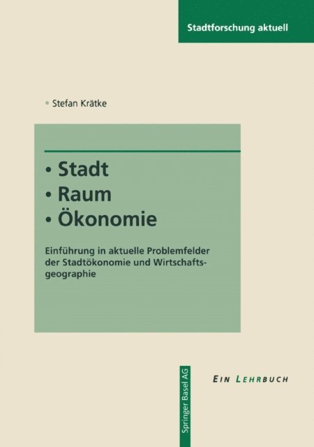 Stefan Kratke - Stadt - Raum - Ökonomie, E-bok
