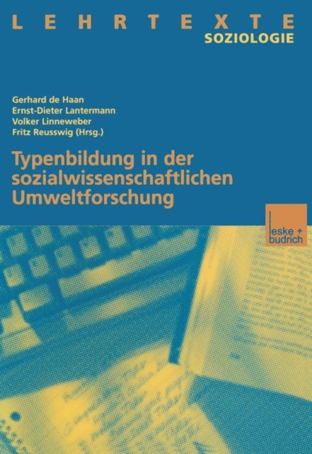 Fritz Reusswig, Volker Linneweber, Ernst-Dieter Lantermann, Gerhard de Haan - Typenbildung in der sozialwissenschaftlichen Umweltforschung, E-bok
