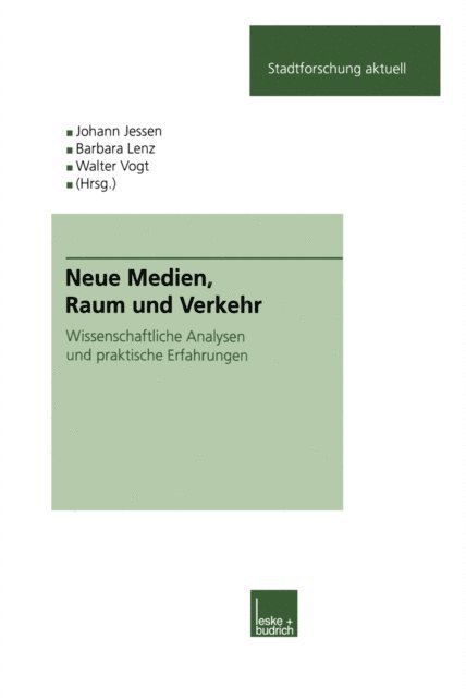 Walter Vogt, Barbara Lenz, Johann Jessen - Neue Medien, Raum und Verkehr, E-bok