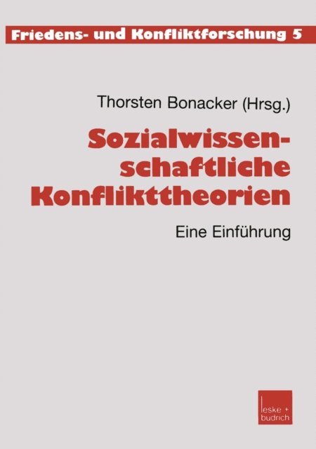 Thorsten Bonacker - Sozialwissenschaftliche Konflikttheorien, E-bok