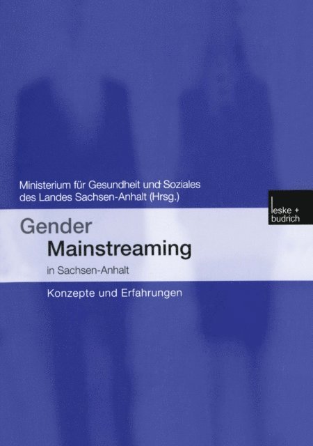 Ute Wanzek, Anne Rosgen, Jochen Geppert, Christine Farber, Kristin Korner, Isolde Hofmann - Gender Mainstreaming in Sachsen-Anhalt, E-bok