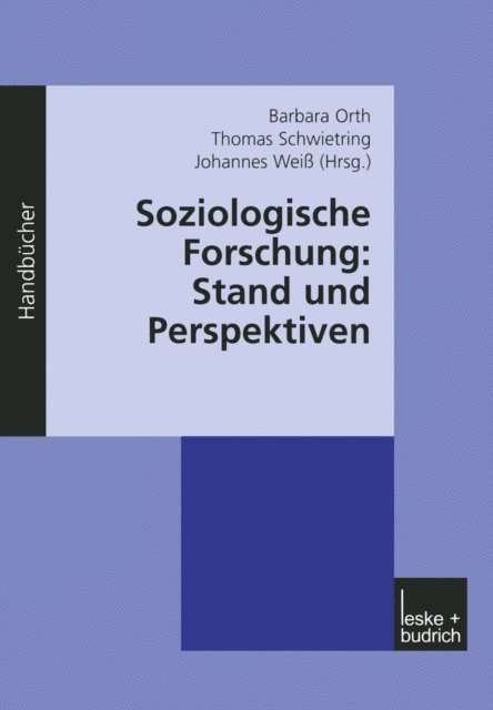 Johannes Wei, Thomas Schwietring, Barbara Orth - Soziologische Forschung: Stand und Perspektiven, E-bok