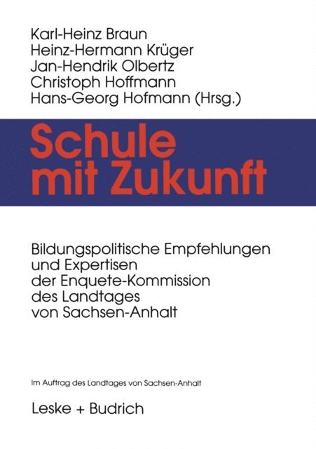Hans-Georg Hofmann, Christoph Hoffmann, Jan-Hendrik Olbertz, Heinz-Hermann Kruger, Karl-Heinz Braun - Schule mit Zukunft, E-bok