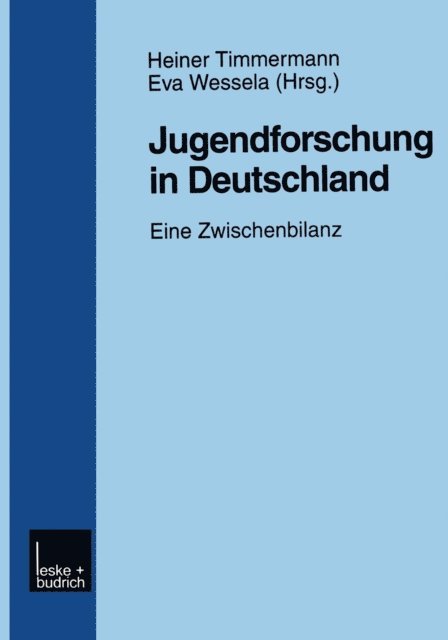 Eva Wessela, Heiner Timmermann - Jugendforschung in Deutschland, E-bok
