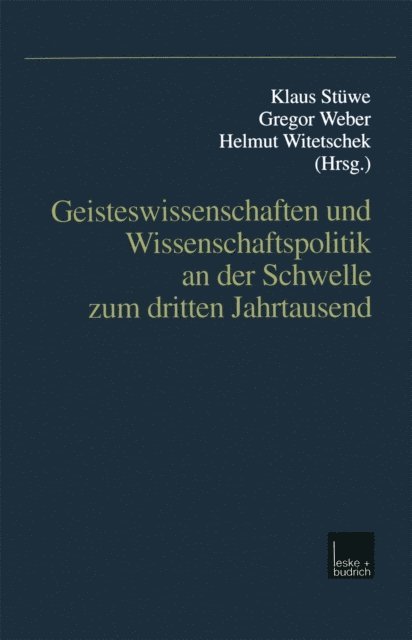 Helmut Witetschek, Georg Weber, Klaus Stuwe - Geisteswissenschaften und Wissenschaftspolitik an der Schwelle zum dritten Jahrtausend, E-bok