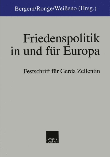 Georg Weieno, Volker Ronge, Wolfgang Bergem - Friedenspolitik in und für Europa, E-bok