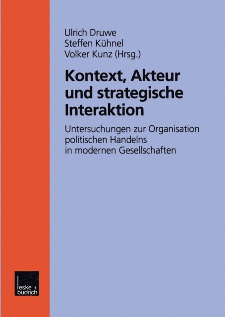 Volker Kunz, Steffen Kuhnel, Ulrich Druwe - Kontext, Akteur und strategische Interaktion, E-bok