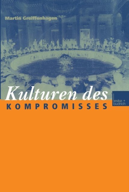 Martin Greiffenhagen - Kulturen des Kompromisses, E-bok
