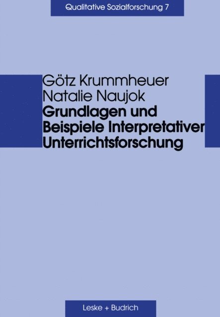 Natalie Naujok, Gotz Krummheuer - Grundlagen und Beispiele Interpretativer Unterrichtsforschung, E-bok