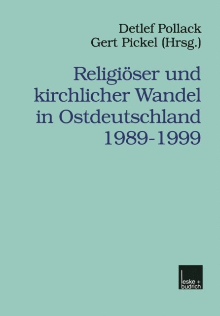Gert Pickel, Detlef Pollack - Religiöser und kirchlicher Wandel in Ostdeutschland 1989–1999, E-bok